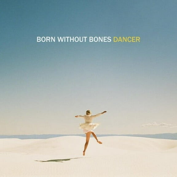 Born Without Bones - Dancer - Music & Performance - Vinyl