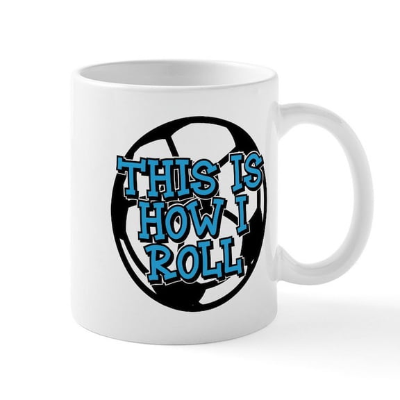 CafePress - Soccer This Is How I Roll Mugs - 11 oz Ceramic Mug - Novelty Coffee Tea Cup