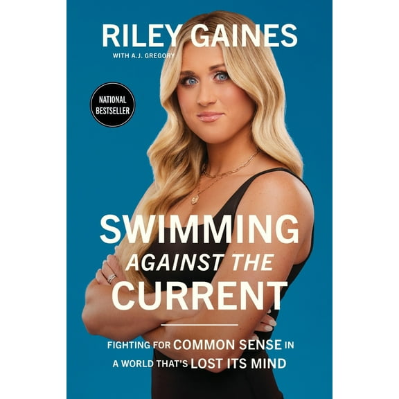 Pre-Owned Swimming Against the Current: Fighting for Common Sense in a World That's Lost Its Mind (Paperback) 1546007458 9781546007456