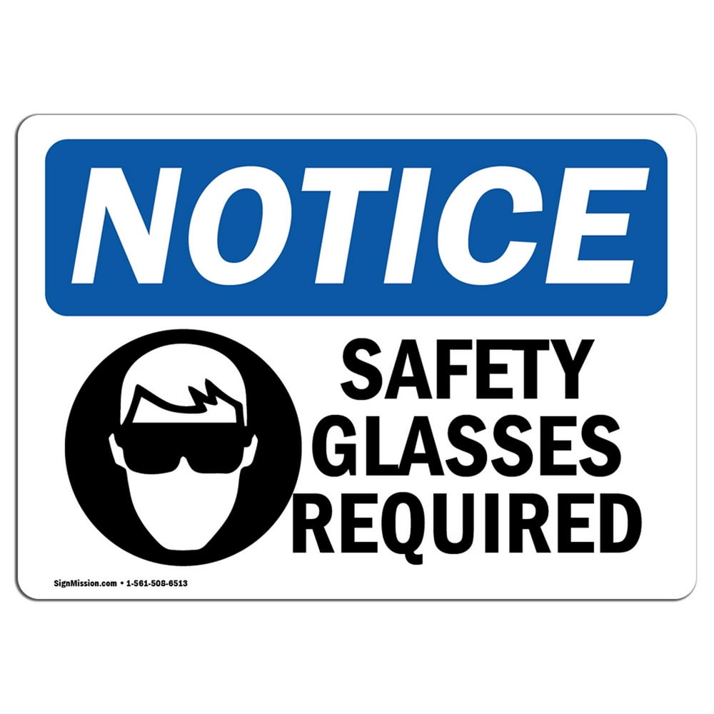 OSHA Notice Safety Glasses Required Sign With Symbol Heavy Duty