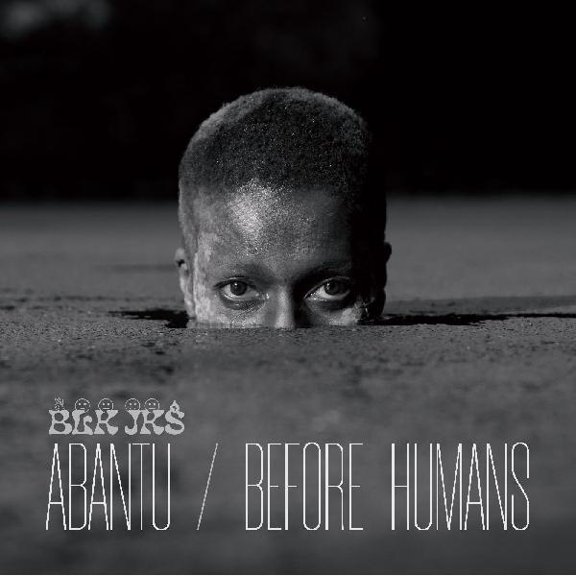 BLK JKS - Abantu / Before Human - Music & Performance - Vinyl