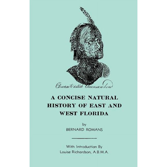 A Concise Natural History of East & West Florida, (Paperback)