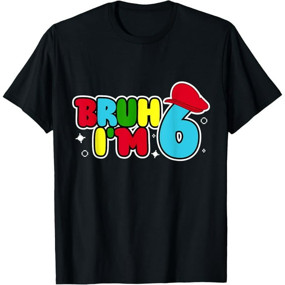 Bruh I'm 6 Year Old Birthday Boy 6yr Old 6th Birthday Party T-Shirt