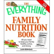 Angle View: The Everything Family Nutrition Book: All You Need to Keep Your Family Healthy, Active, and Strong [Paperback - Used]