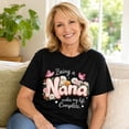 thumbnail image 2 of Being a Nana Makes My Life Complete T-Shirt | Floral Butterfly Grandma Gift Tee | Women's Short Sleeve, 2 of 9