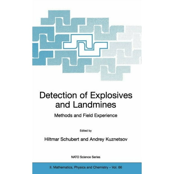 NATO Science Series II: Mathematics, Phy Detection of Explosives and Landmines: Methods and Field Experience, Book 66, (Hardcover)