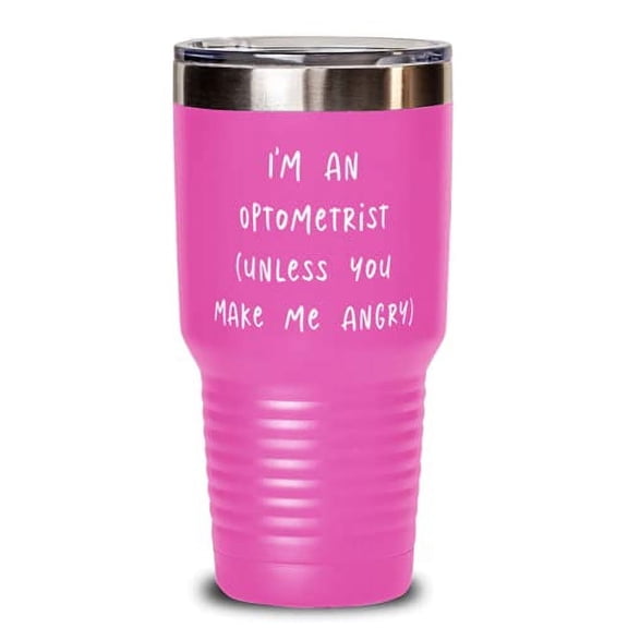Optometrist Gifts For Friends, I'm an Optometrist (unless you), Reusable Optometrist 30oz Tumbler, Stainless Steel Tumbler From Coworkers