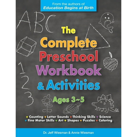 Pre-Owned The Complete Preschool Workbook & Activities: Ages 3 - 5 (Paperback) 1732245320 9781732245327