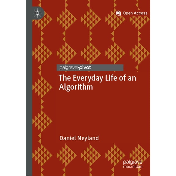 The Everyday Life of an Algorithm, (Hardcover)