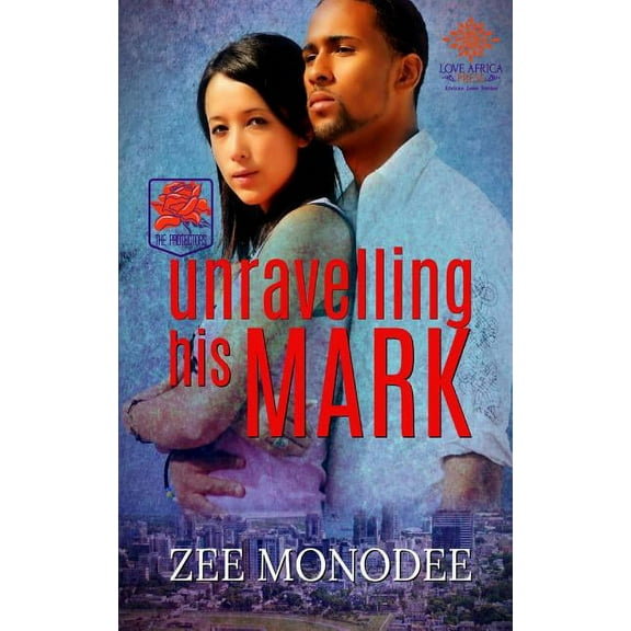 Protectors Unravelling His Mark, Book 2, (Paperback)