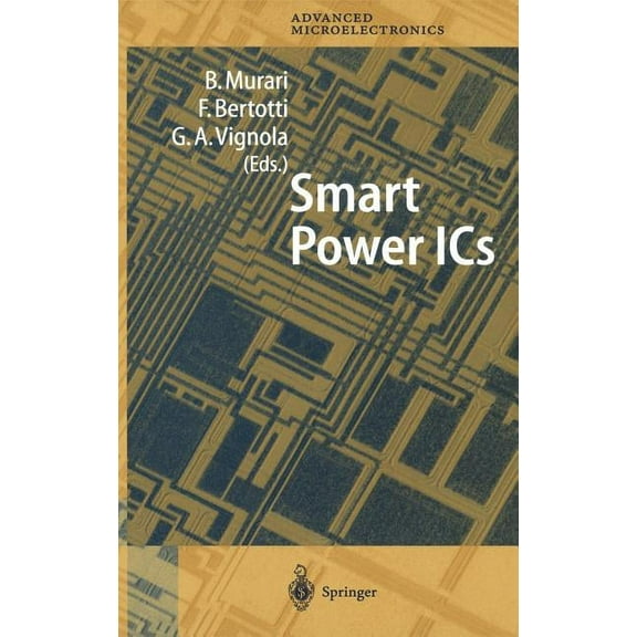 Springer Advanced Microelectronics Smart Power ICS: Technologies and Applications, Book 6, (Hardcover)