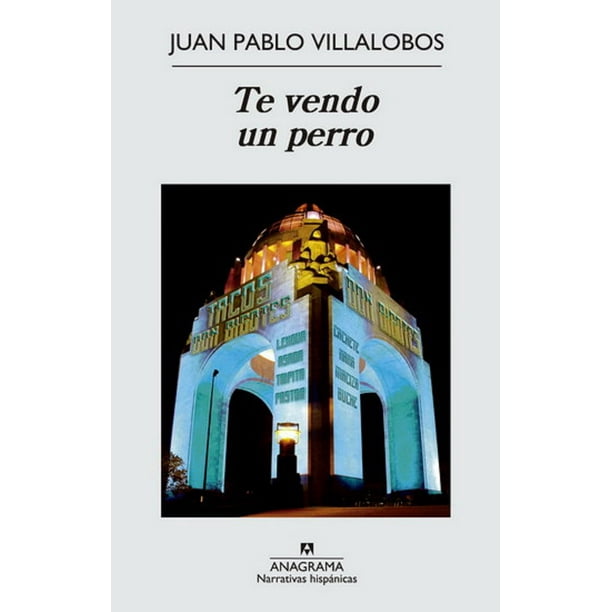 TE VENDO UN PERRO ANAGRAMA OCEANO JUAN PABLO VILLALOBOS