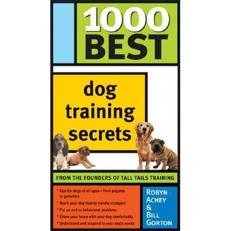 1000 Best Dog Training Secrets (Best Dog Training Secrets)