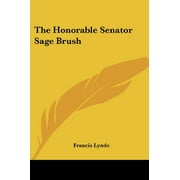 The Honorable Senator Sage Brush (Paperback)