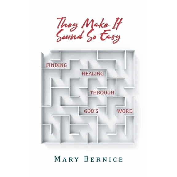 They Make It Sound So Easy: Finding Healing Through God's Word, (Paperback)