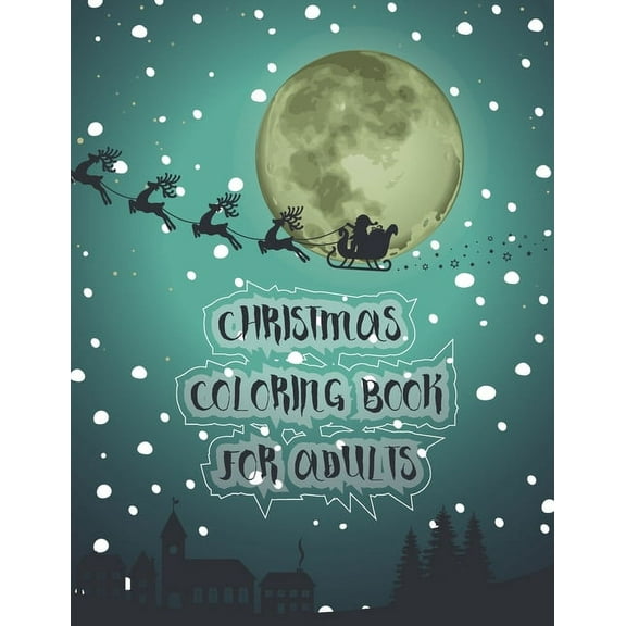 Christmas Coloring Book For Adults : Christmas Adult Coloring Book with Adorable Girls, Christmas Scenes, Winter Fun, Holiday Adventures, and More! (Paperback)