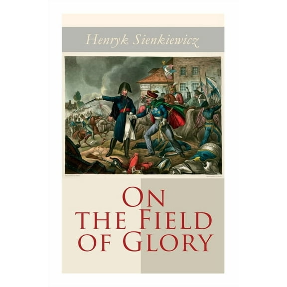 On the Field of Glory: Historical Novel, (Paperback)