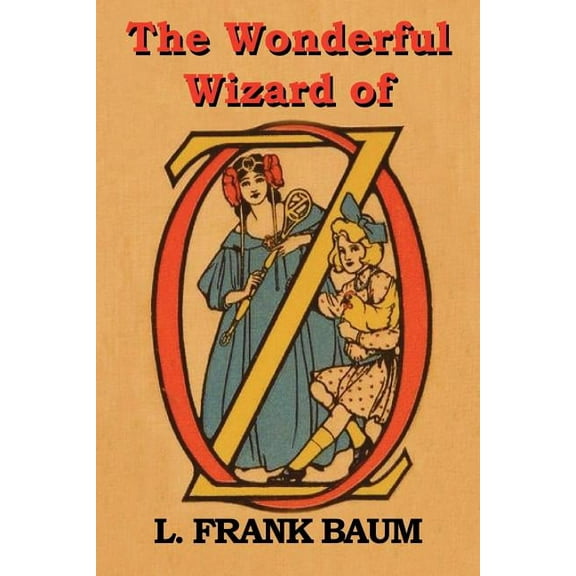 The Wonderful Wizard of Oz, (Paperback)