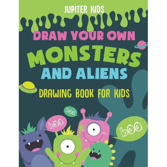 Draw Your Own Monsters and Aliens - Drawing Book for Kids, (Paperback)