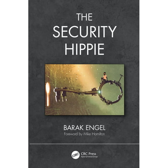 Security, Audit and Leadership The Security Hippie, (Paperback)