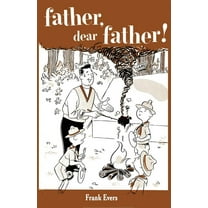 Father, Dear Father! (Paperback)