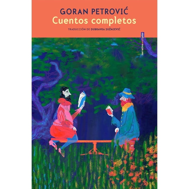Cuentos completos, de Petrovic Goran, Sexto Piso, 2026