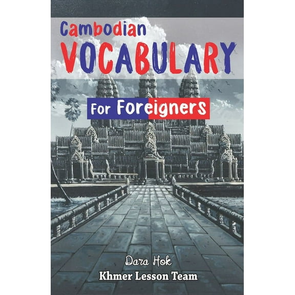 Cambodian Vocabulary For Foreigners (Paperback)