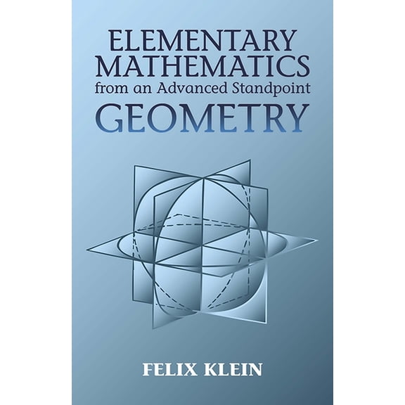 Dover Books on Mathematics Elementary Mathematics from an Advanced Standpoint: Geometry, Book 2, (Paperback)