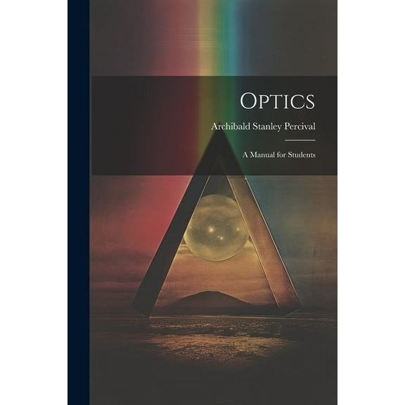 Optics: A Manual for Students (Paperback)