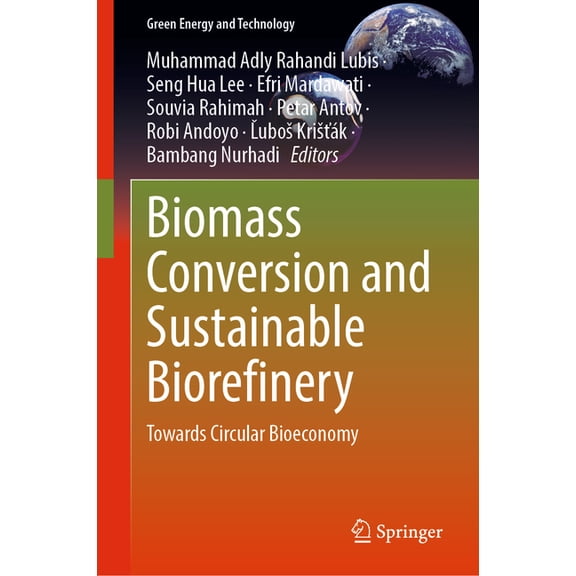 Green Energy and Technology Biomass Conversion and Sustainable Biorefinery: Towards Circular Bioeconomy, (Hardcover)
