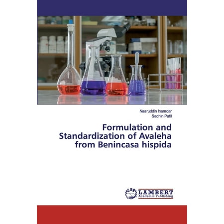 Formulation and Standardization of Avaleha from Benincasa hispida (Paperback)