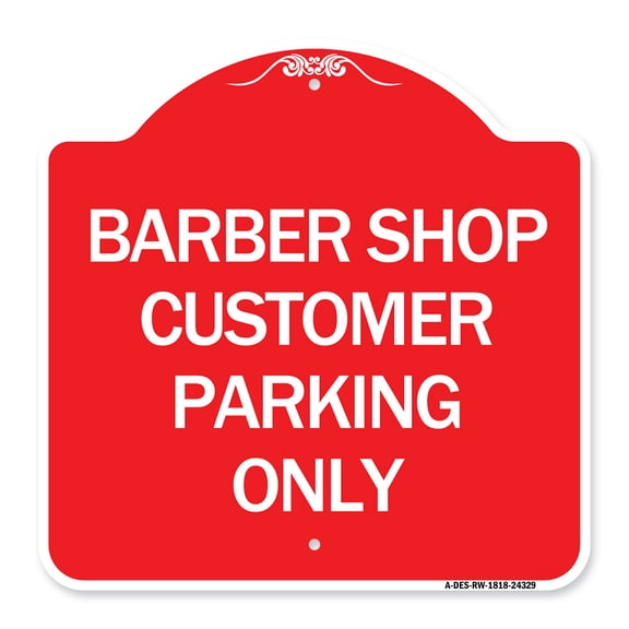 SignMission A-DES-RW-1818-24329 18 x 18 in. Designer Series Sign - Barber Shop Customer Parking Only, Red & White