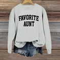 thumbnail image 4 of Women's Sweatshirts 2025 Favorite Aunt Sweatshirt Long Sleeve Crewneck Casual Pullover Tops Sweatshirt for Women, 4 of 5