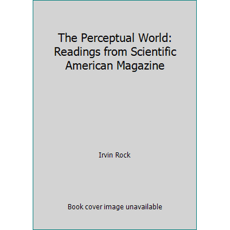 Pre-Owned The Perceptual World: Readings from Scientific American Magazine (Paperback) 071672068X 9780716720683