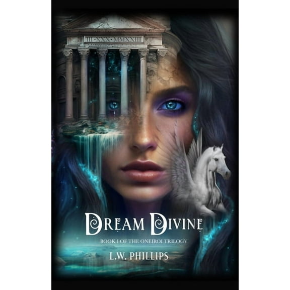 Oneiroi Trilogy Dream Divine: Book I of the Oneiroi Trilogy, Book 1, (Paperback)