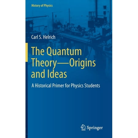 UPC: 9783030792671 | History of Physics: The Quantum Theory–Origins and Ideas (Hardcover)