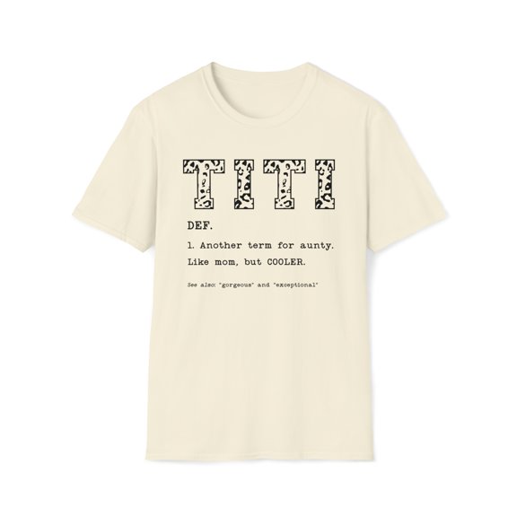 Titi Definition, Gildan Unisex Softstyle T-Shirt, Aunt Graphic Tee, S-3XL