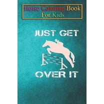 Horse Coloring Book For Kids : Motivational Horse Lover Animal Coloring Book - For Kids Aged 3-8 (Fun Activities Books) (Paperback)