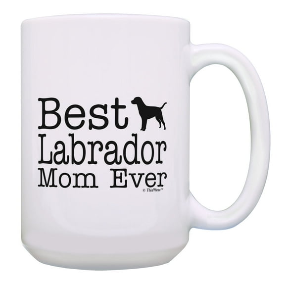 ThisWear Labrador Dog Mom Gifts Best Labrador Mom Ever Dog Mothers Day Mug 15oz Coffee Mug