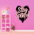 thumbnail image 3 of Stay Spiteful Empowering Bold Lively Uplifting Quote Wall Art Sticker Designs Vinyl Stickers For Home House Walls Rooms Windows Bedroom Decoration Size (26x26 inch), 3 of 3