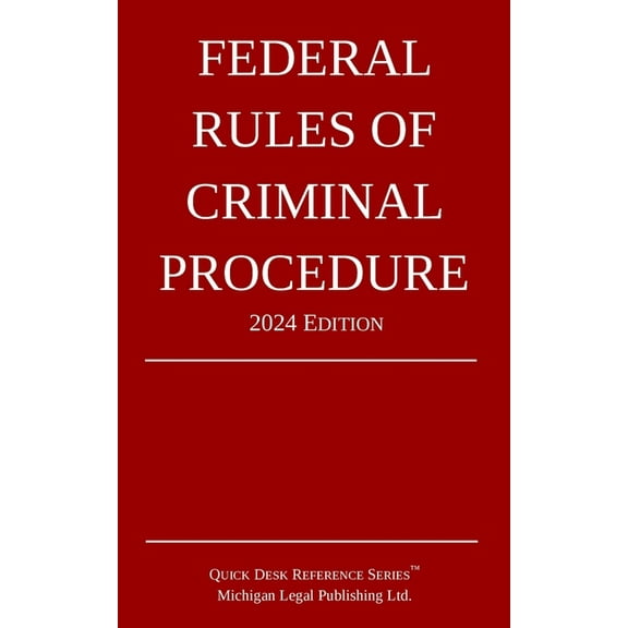 Federal Rules of Criminal Procedure; 2024 Edition, (Paperback)