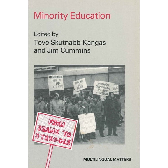 Multilingual Matters Minority Education: From Shame to Struggle, Book 40, (Paperback)