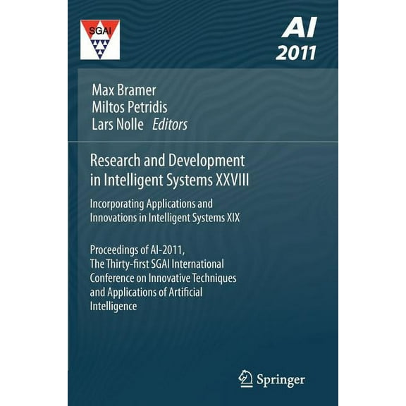Research and Development in Intelligent Systems XXVIII: Incorporating Applications and Innovations in Intelligent System, (Paperback)