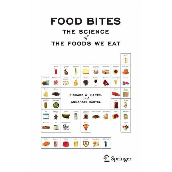 Food Bites: The Science of the Foods We Eat, (Paperback)