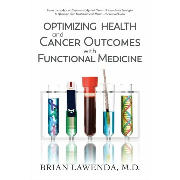 Optimizing Health and Cancer Outcomes with Functional Medicine, (Paperback)