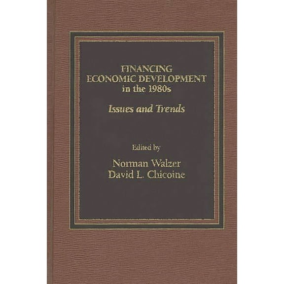 Financing Economic Development in the 1980s: Issues and Trends, (Hardcover)