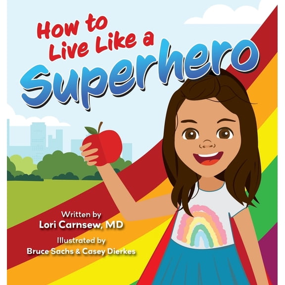How to Live Like a Superhero, (Hardcover)