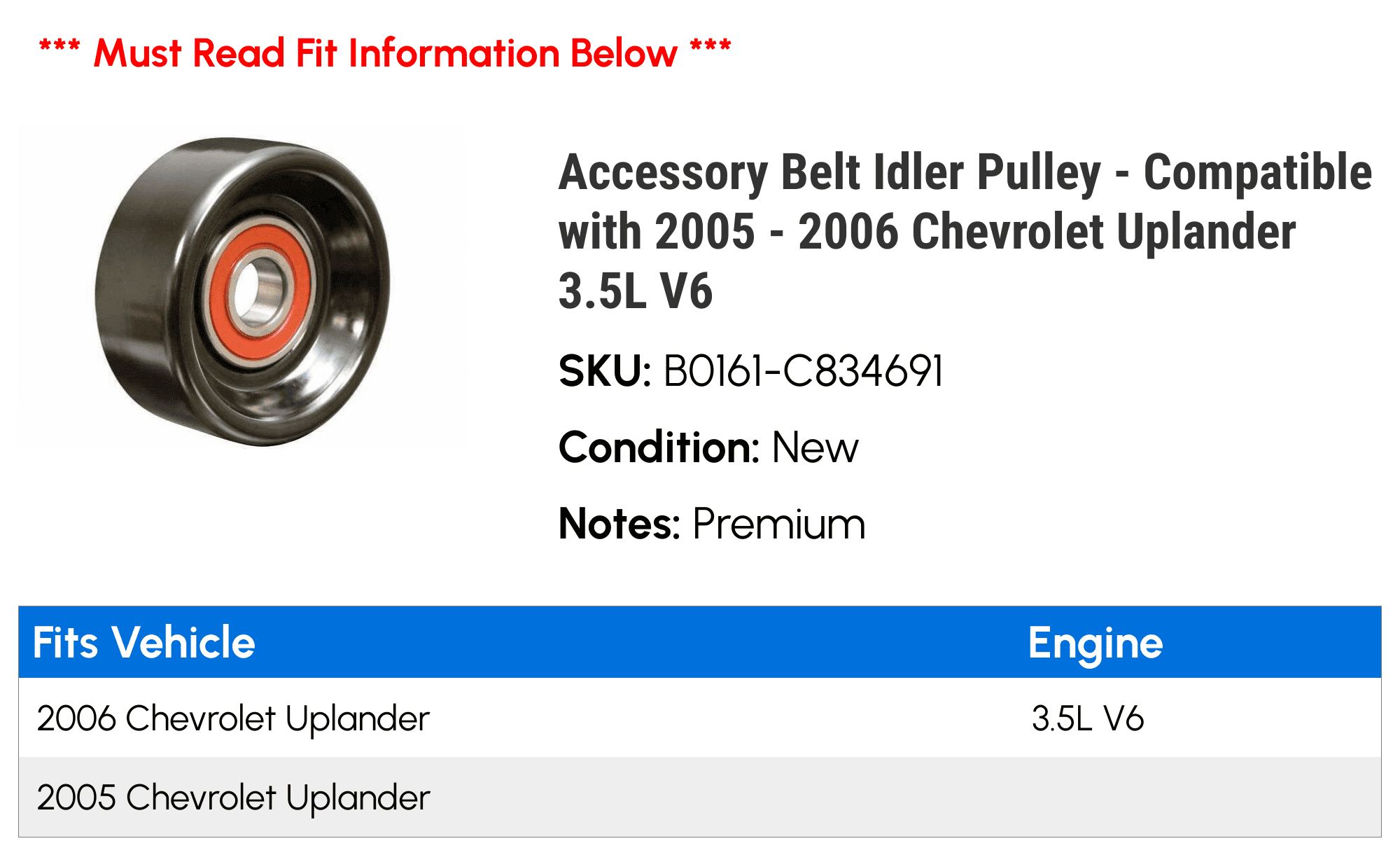 Accessory Belt Idler Pulley - Compatible with 2005 - 2006 Chevy Uplander 3.5L V6
