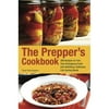 The Preppers Cookbook: 101 Recipes to Turn Your Emergency Food into Nutritious, Delicious, Life-saving Meals