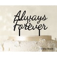 thumbnail image 1 of Printtoo Always & Forever Custom Wedding Cake Topper Personalized Shiny Black Cake Topper Color Option Available 6-7 Inches Wide, 1 of 1